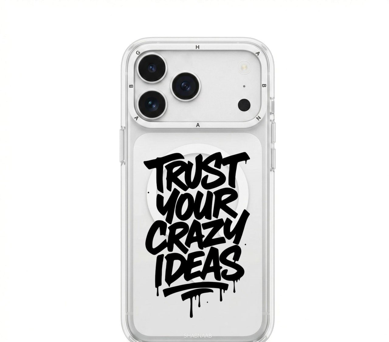 قاب نوشته Trust Your Crazy Ideas با مگ سیف آیفون (G)